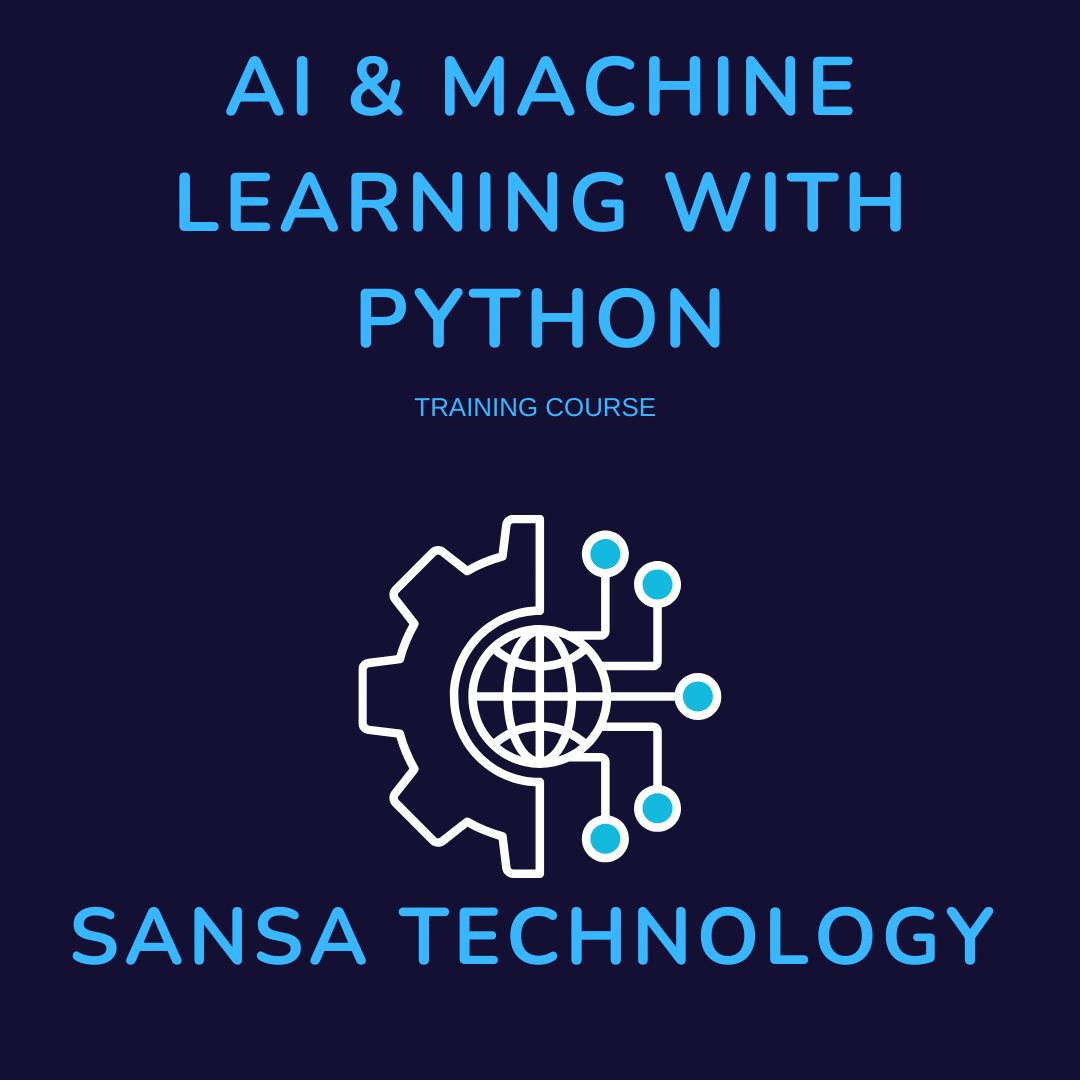 AI & Machine Learning with Python Programming - Sansa Technology