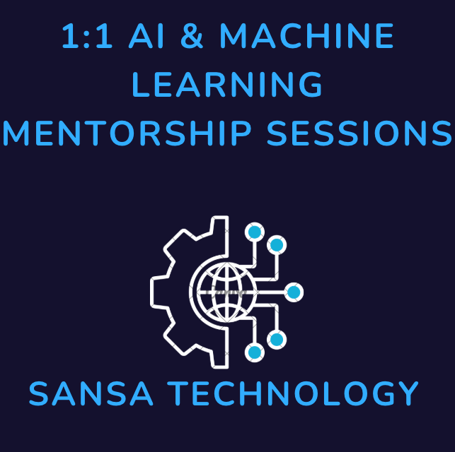 Sansa Technology - 1:1 AI & Machine Learning Mentorship Sessions